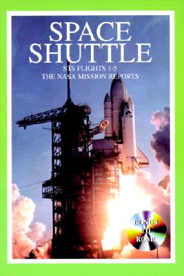 Space Shuttle Sts 1 - 5: The NASA Mission Reports: Apogee Books Space Series 16 - Godwin, Robert
