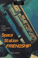 Space Station Friendship: A Visit with the Crew in 2007