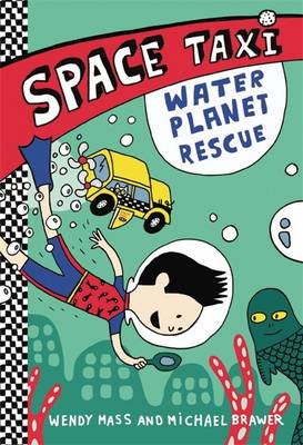 Space Taxi: Water Planet Rescue - Mass, Wendy, and Brawer, Michael
