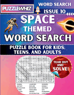 Space - Themed Word Search - Fun & Educational Puzzles for Kids, Teens, and Adults (Large Print Edition): Featuring Engaging Themed Word Search Puzzles with Solutions (Issue 10)