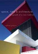 Space, Time & Architecture: The Growth of a New Tradition