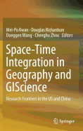 Space-Time Integration in Geography and Giscience: Research Frontiers in the Us and China