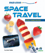 Space Travel: Space-Themed Recipes