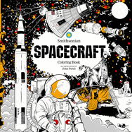 Spacecraft: A Smithsonian Coloring Book