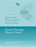 Spacecraft-Environment Interactions