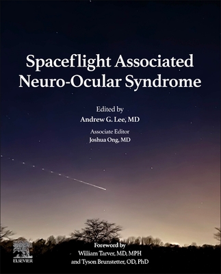 Spaceflight Associated Neuro-Ocular Syndrome - Lee, Andrew G (Editor), and Ong, Joshua (Editor)