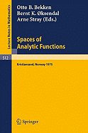 Spaces of Analytic Functions: Seminar Held at Kristiansand, Norway, June 9-14, 1975