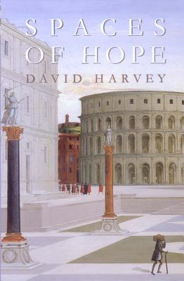 Spaces of Hope - Harvey, David