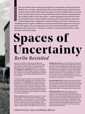 Spaces of Uncertainty - Berlin Revisited - Cupers, Kenny (Editor), and Miessen, Markus (Editor)