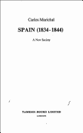 Spain, 1834-1844 : a new society