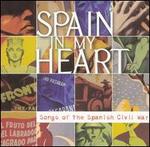 Spain in My Heart: Songs of the Spanish Civil War [Appleseed]