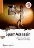 Spam Assassin. Leitfaden Zu Konfiguration, Integration Und Einsatz - McDonald, Alistair; Macdonald, Alistair