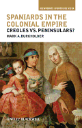 Spaniards in the Colonial Empire: Creoles vs. Peninsulars?