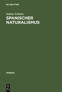 Spanischer Naturalismus: Entwurf Eines Epochenprofils Im Kontext Des >Krausopositivismo