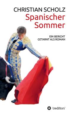 Spanischer Sommer - Scholz, Christian