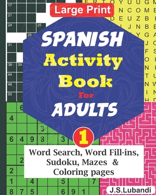 SPANISH Activity Book for ADULTS; 1 - Jaja Books, and Lubandi, J S