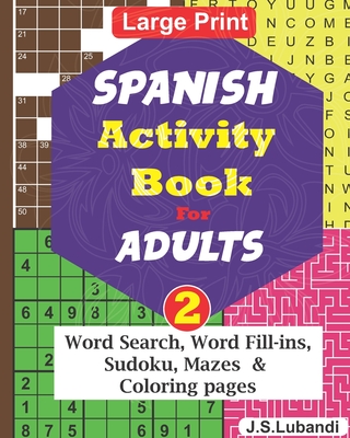 SPANISH Activity Book for ADULTS; Vol.2 - Jaja Books, and Lubandi, J S