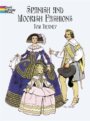 Spanish and Moorish Fashions - Tierney, Tom