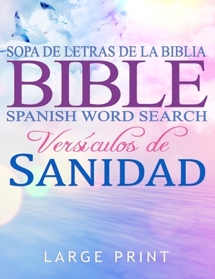 Spanish Bible Word Search Large Print, Sopa de letras de la Biblia: en espanol letra grande: Vers?culos de Sanidad - God's Word, Meditate On