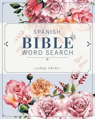 Spanish Bible Word Search: Sopa de Letras de la Biblia en espanol (volume 1) - James de la Vega, Sofia, and James de la Vega, Patricia