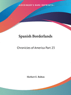 Spanish Borderlands: Chronicles of America Part 23