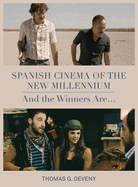 Spanish Cinema of the New Millennium: And the Winners Are...