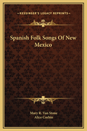 Spanish Folk Songs of New Mexico