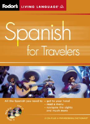 Spanish for Travelers: Fodor's Living Language - Fodor's Living Language