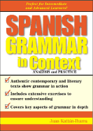 Spanish Grammar in Context: Analysis and Practice - Kattan-Ibarra, Juan, and Howkins, Angela