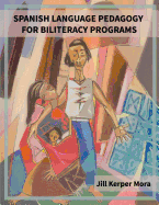 Spanish Language Pedagogy for Biliteracy Programs