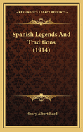 Spanish Legends and Traditions (1914)