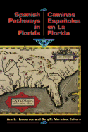 Spanish Pathways in Florida, 1492-1992: Caminos Espanoles en La Florida, 1492-1992