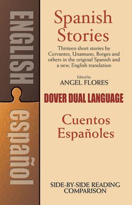 Spanish Stories: A Dual-Language Book - Flores, Angel (Editor)