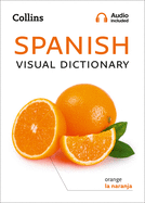Spanish Visual Dictionary: A Photo Guide to Everyday Words and Phrases in Spanish