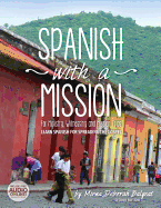 Spanish with a Mission: For Ministry, Witnessing, and Mission Trips Learn Spanish for Spreading the Gospel 2nd Edition