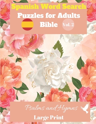 Spanish Word Search Puzzles For Adults: Bible Vol.2 Psalms and Hymns Large Print - Pupiletras Publicaci?n