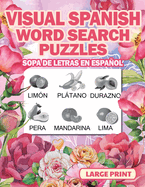 Spanish Word Search Puzzles Large Print Visual (Sopa de Letras en Espanol)