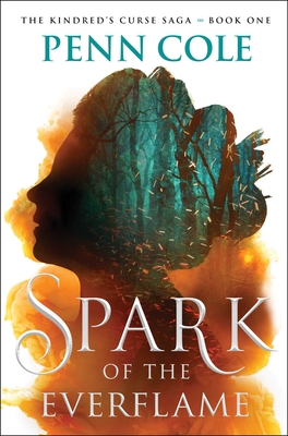 Spark of the Everflame: A Novel - Cole, Penn