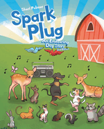 Spark Plug: An Endearing Dog Story: 2nd Edition