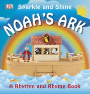 Sparkle and Shine Noah's Ark - Pinnington, Andrea, and Quasha, Jennifer (Editor), and King, Dave (Photographer), and Johnson, Crissie (Consultant editor)