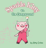 Sparkle Kitty vs. the Campground