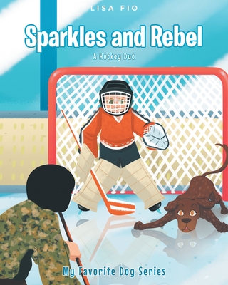 Sparkles and Rebel: A Hockey Duo - Fio, Lisa