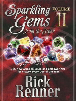 Sparkling Gems from the Greek Volume 2: 365 New Gems to Equip and Empower You for Victory Every Day of the Year - Renner, Rick