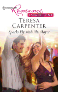 Sparks Fly with Mr. Mayor