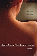 Sparks from a Nine-Pound Hammer: Poems