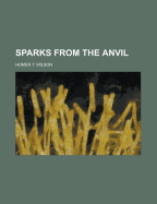 Sparks from the Anvil