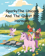 Sparky The Unicorn And The Quest For Harmony