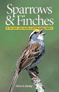 Sparrows and Finches of the Great Lakes Region and