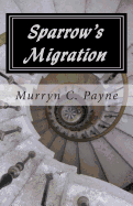 Sparrow's Migration: Book One in the Sparrow Sequence