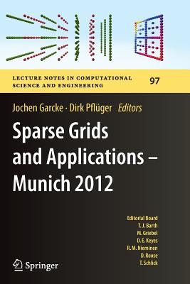 Sparse Grids and Applications - Munich 2012 - Garcke, Jochen (Editor), and Pflger, Dirk (Editor)